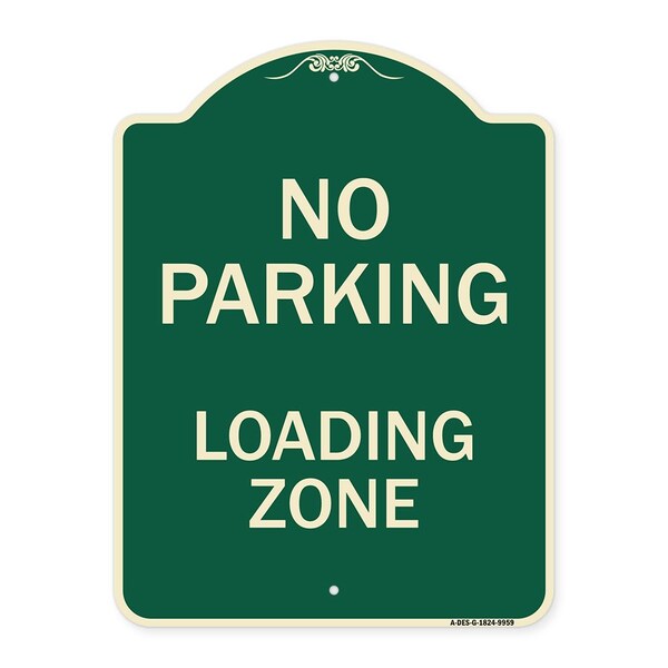 Signmission Designer Series-No Parking Loading Zone Sign Green Heavy-Gauge Aluminum, 24" x 18", G-1824-9959 A-DES-G-1824-9959 - main